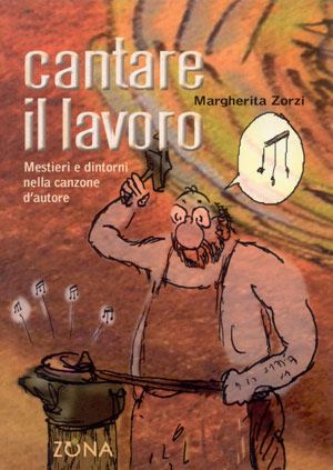 http://www.editricezona.it/cantareillavoro.htm